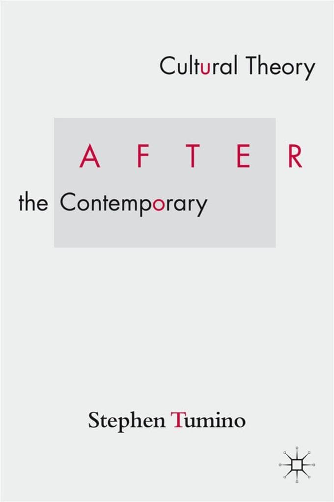 Cultural Theory After the Contemporary