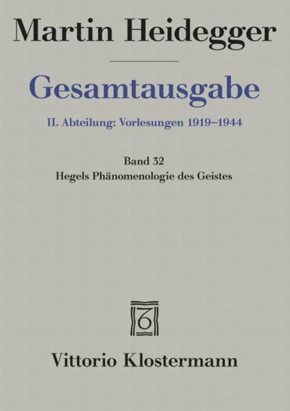 Gesamtausgabe Abt. 2 Vorlesungen Bd. 32. Hegels Phänomenologie des Geistes