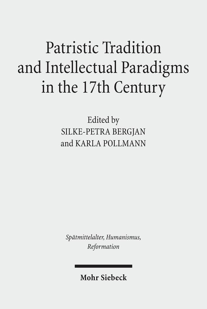 Patristic Tradition and Intellectual Paradigms in the 17th Century