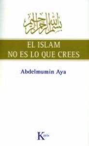 El Islam No Es Lo Que Crees