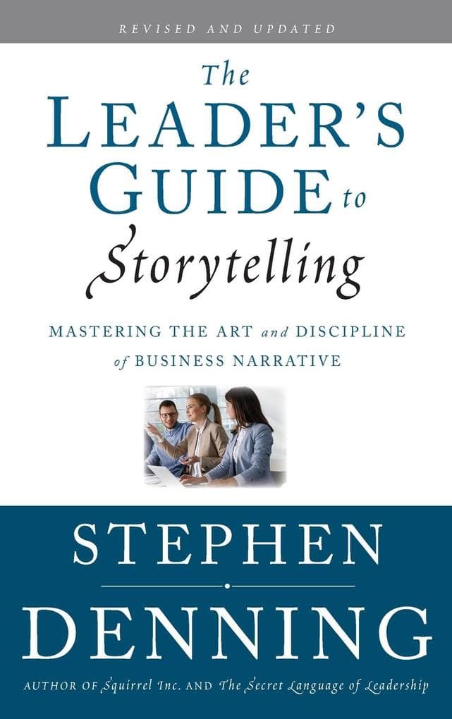 The Leader's Guide to Storytelling