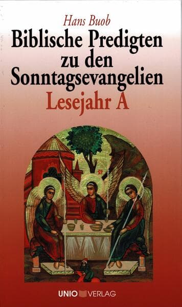 Biblische Predigten zu den Sonntagsevangelien Lesejahr A