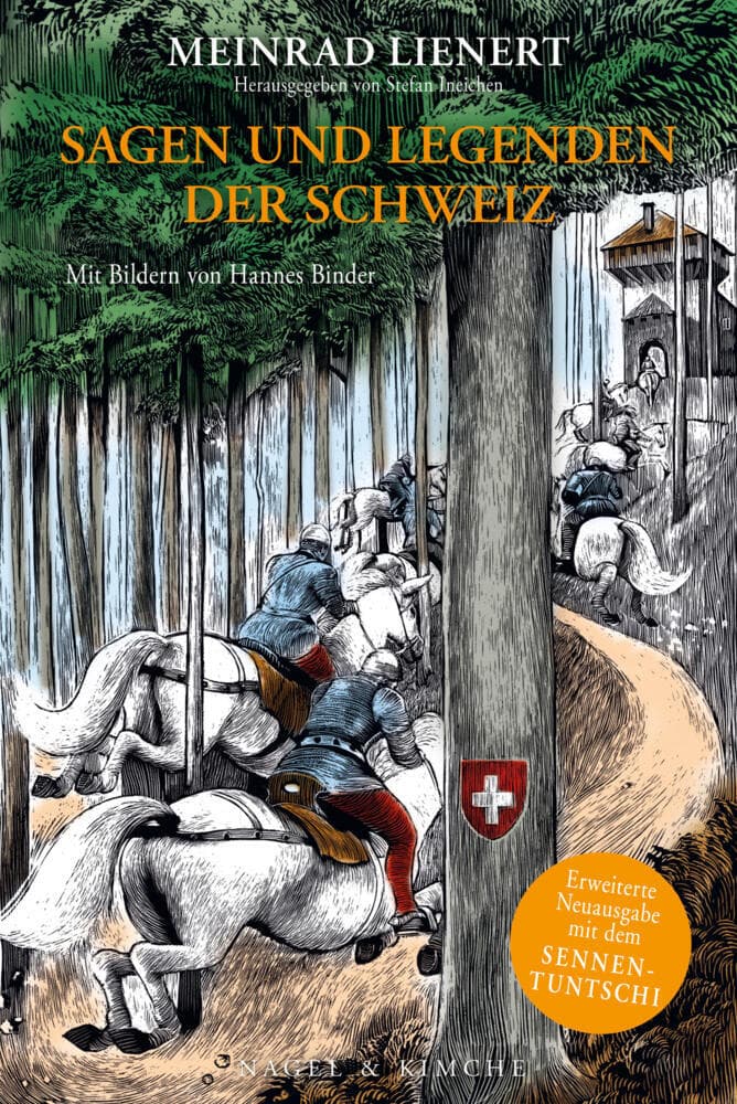 Sagen und Legenden der Schweiz: Erweiterte Neuausgabe