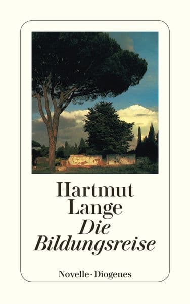Die Bildungsreise: Novelle