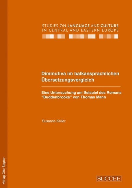 Diminutiva im balkansprachlichen Übersetzungsvergleich. Eine Untersuchung am Beispiel des Romans "Bu