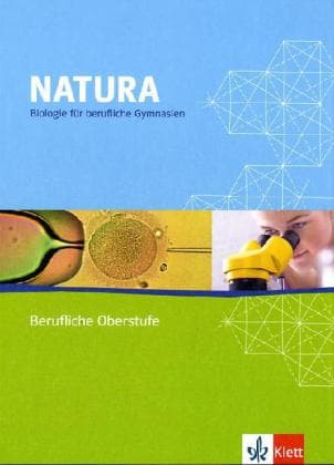 Natura - Biologie für berufliche Gymnasien / Schülerbuch 11. bis 13. Schuljahr