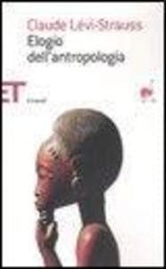 Elogio dell'antropologia