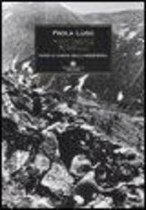 Montagne ribelli. Guida ai luoghi della resistenza