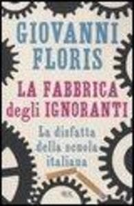 La fabbrica degli ignoranti