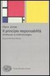 Il principio responsabilità. Un'etica per la civiltà tecnologica