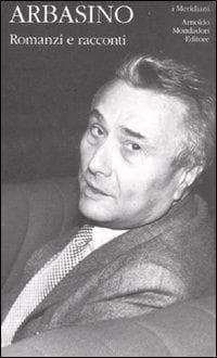 Arbasino, A: Romanzi e racconti