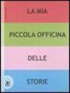 La mia piccola officina delle storie