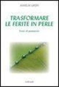 Trasformare le ferite in perle