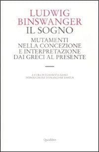 Il sogno. Mutamenti nella concezione e interpretazione dai greci al presente