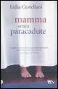 Mamma senza paracadute