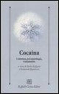 Cocaina. Consumo, psicopatologia, trattamento