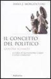 Il concetto del politico. «Contra» Schmitt