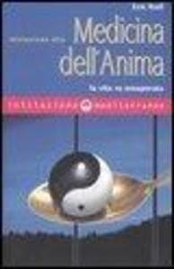 Iniziazione alla medicina dell'anima. La vita va assaporata