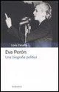 Eva Peron. Una biografia politica