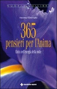 Trecentosessantacinque pensieri per l'anima. Entra nell'energia della notte