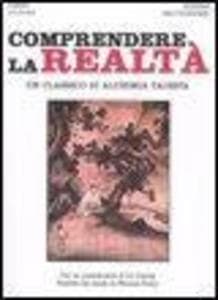 Comprendere la realtà. Un classico di alchimia taoista