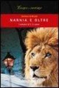 Narnia e oltre. I romanzi di C. S. Lewis