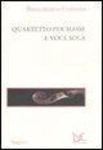 Quartetto per masse e voce sola