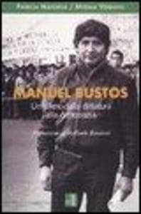 Manuel Bustos. Un cileno dalla dittatura alla democrazia