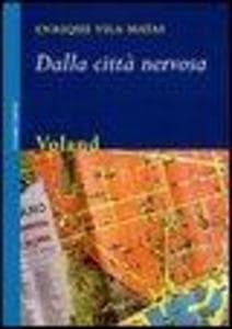 Dalla città nervosa