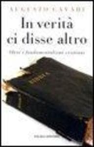 In verità, in verità ci disse altro
