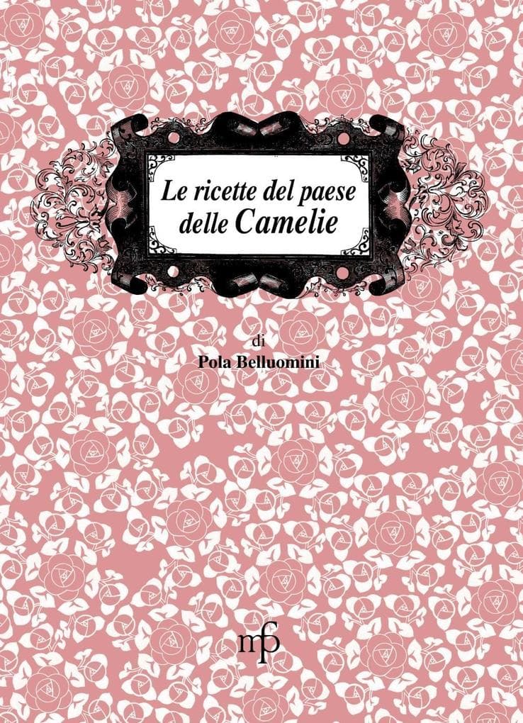 Le ricette dal paese delle camelie
