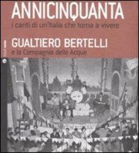 Annicinquanta. I canti di un'Italia che torna a vivere