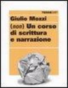 (Non) un corso di scrittura e narrazione