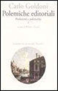 Goldoni, C: Polemiche editoriali. Prefazioni e polemiche