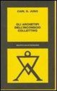 Gli archetipi dell'inconscio collettivo