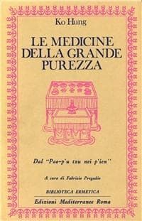 Le medicine della grande purezza. Dal Pao-p'u tzu nei p'ien