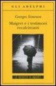 Maigret e i testimoni recalcitranti