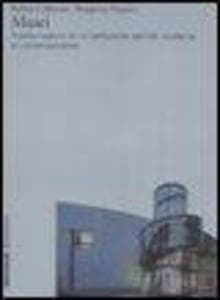 Musei. Trasformazioni di un'istituzione dall'età moderna al contemporaneo