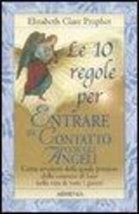 Le 10 regole per entrare in contatto con gli angeli