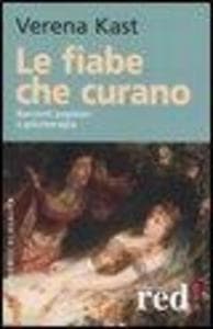 Le fiabe che curano. Racconti popolari e psicoterapia