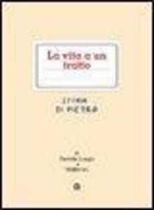 La vita a un tratto. Storia di Pietro