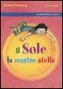 Il Sole, la nostra stella