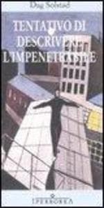 Tentativo di descrivere l'impenetrabile