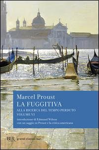 Alla ricerca del tempo perduto. La fuggitiva