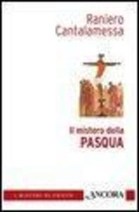 Il mistero della Pasqua