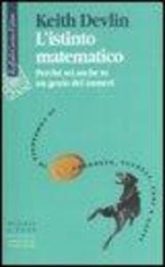 L' istinto matematico. Perché sei anche tu un genio dei numeri
