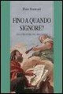 Fino a quando Signore?. Una lectio divina del Libro di Isaia