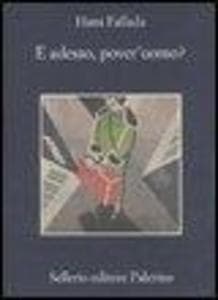 E adesso, pover'uomo?