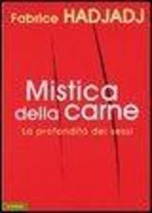 Mistica della carne. La profondità dei sessi