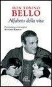 Don Tonino Bello. Alfabeto della vita